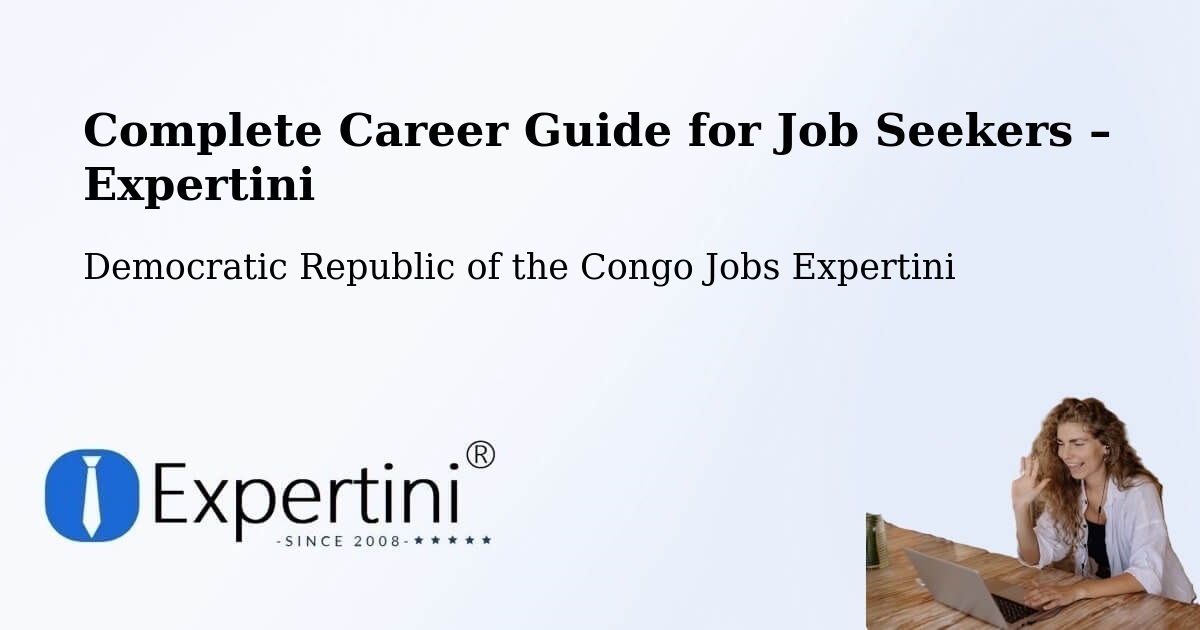 Career Guide for Job Seekers – Aketi - Aketi, Democratic Republic of the Congo Jobs Expertini