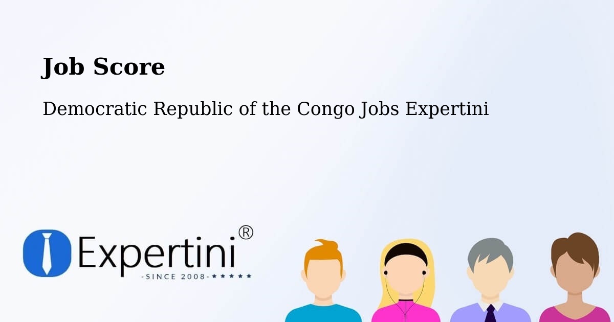 Job Score & Job Description Score Tool – Aketi - Democratic Republic of the Congo Jobs Expertini