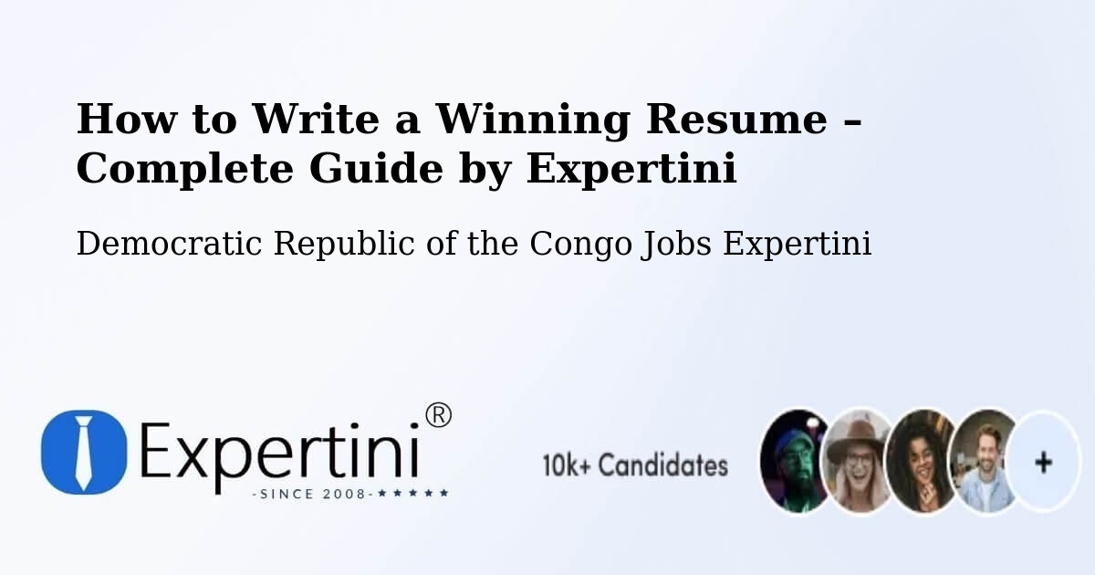 Resume Writing Guide for Job Seekers – Aketi - Aketi, Democratic Republic of the Congo Jobs Expertini