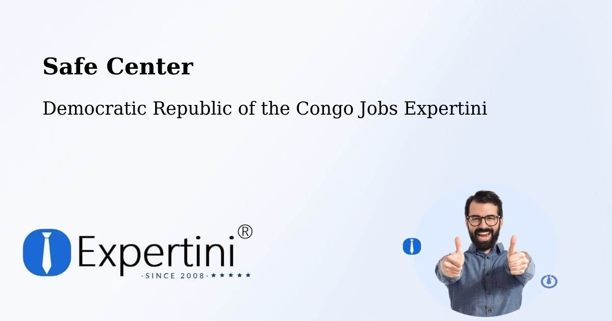 Safety Center – Aketi - Democratic Republic of the Congo Jobs Expertini