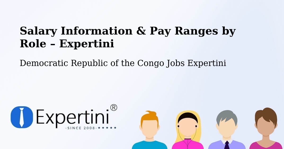 Salary Information & Pay Ranges – Aketi - Aketi, Democratic Republic of the Congo Jobs Expertini
